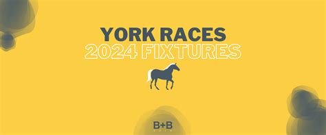york races 2024 schedule|Gallop into Glamour: York Races 2024 Fixtures Unveiled.
